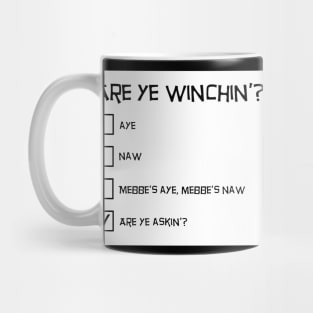 Funny Scottish Design - Are Ye Winchin'? Mug